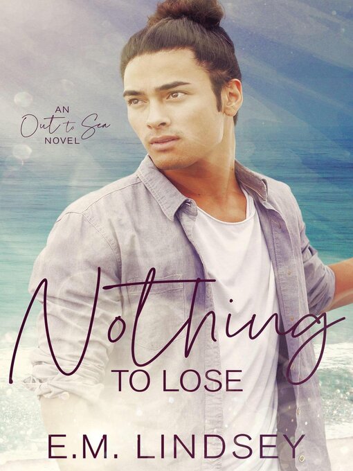 Title details for Nothing to Lose by E.M. Lindsey - Available